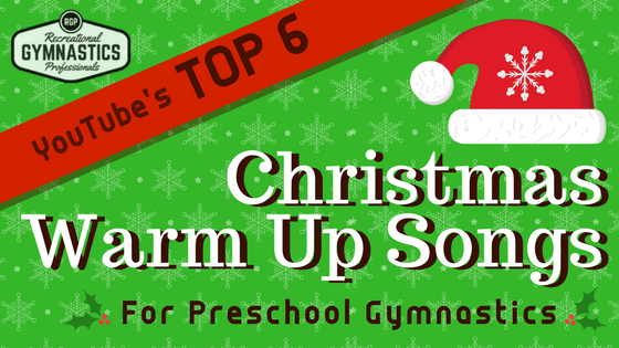Top 6 Christmas Warm \up & Action Songs for Preschool Gymnastics! || recgympros.com || @recgympros