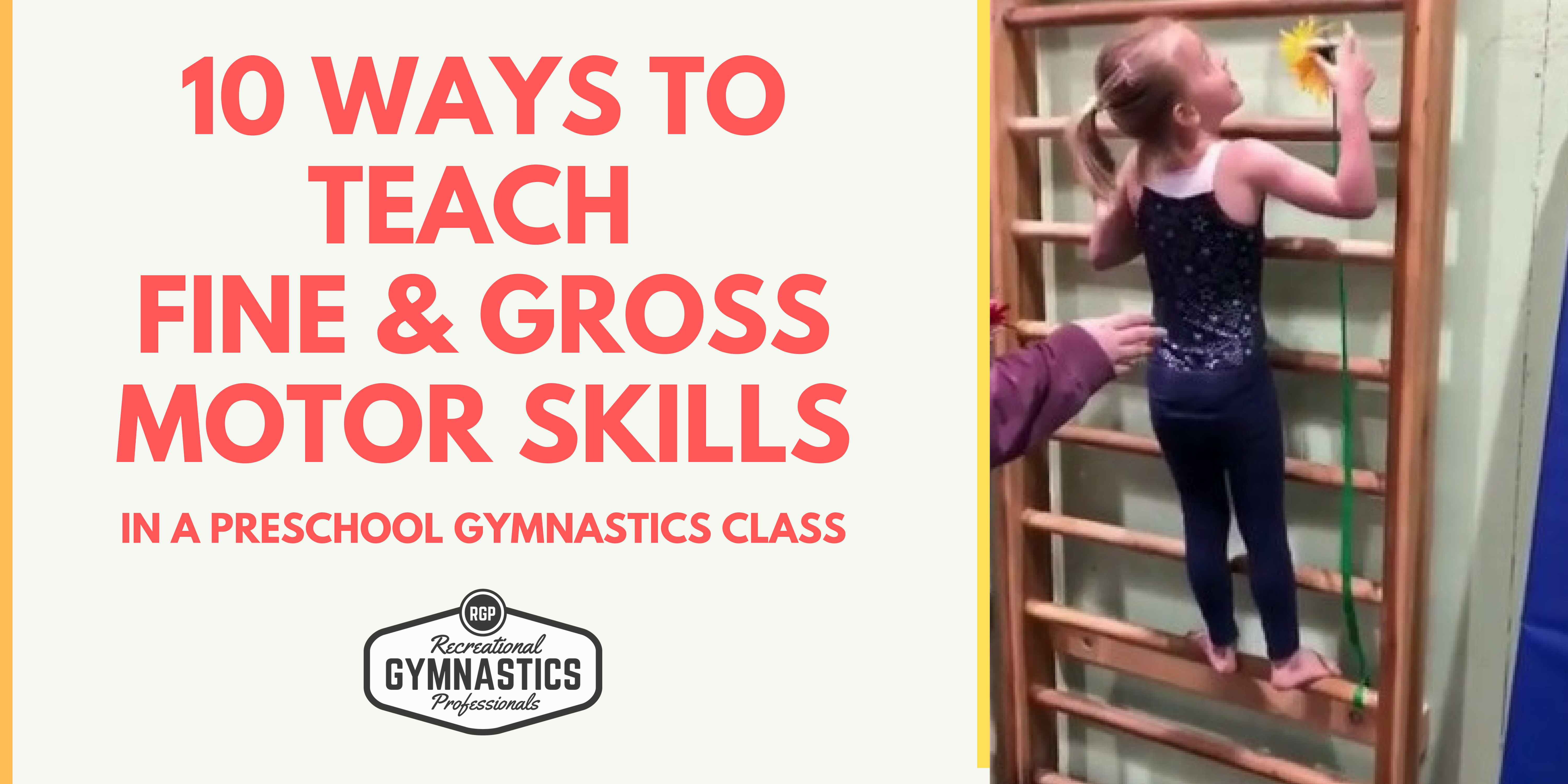 10 Ways to teach fine & gross motor skills in a preschool gymnastics class || www.recgympros.com || @recgympros || #recgympros